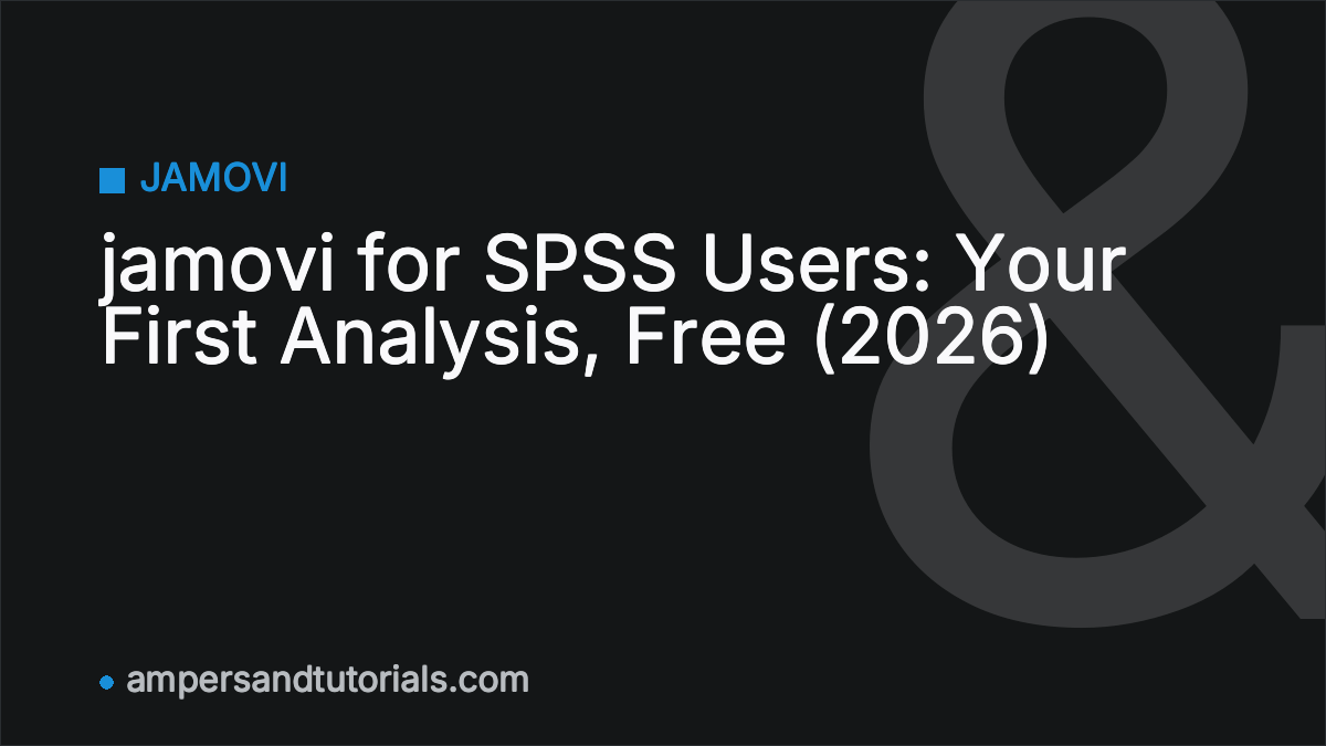 jamovi for SPSS Users: Your First Analysis, Free (2026)
