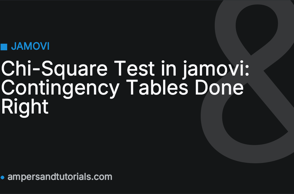 Chi-Square Test in jamovi: Contingency Tables Done Right