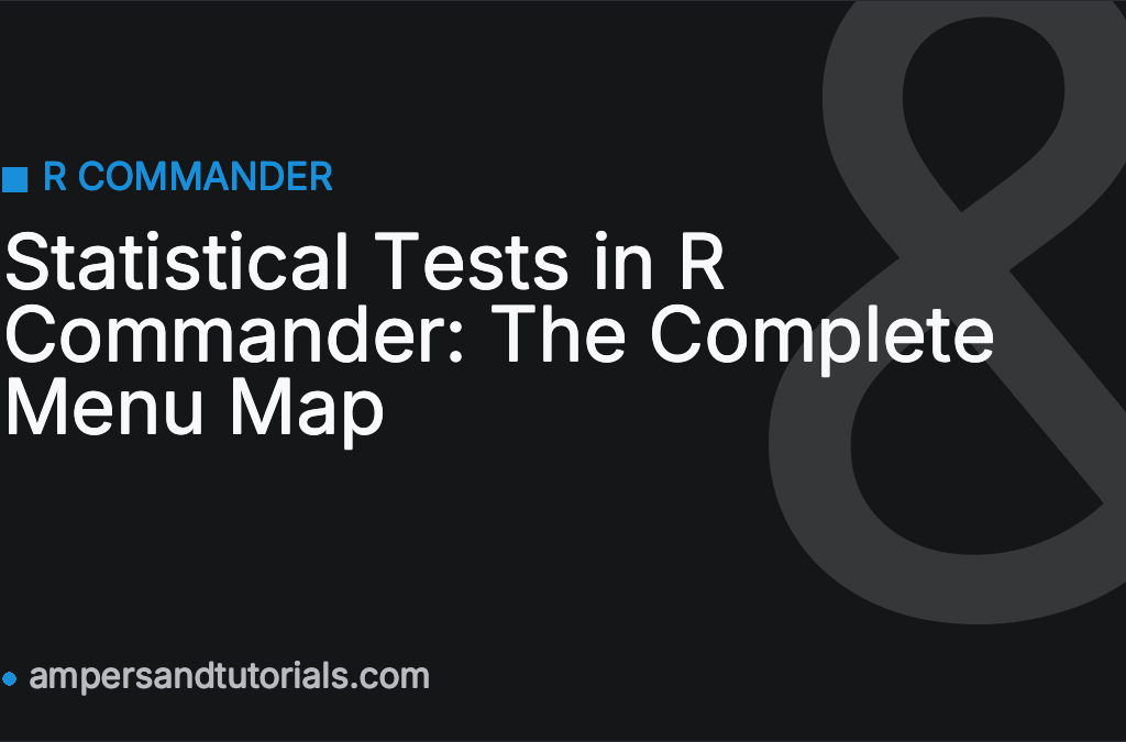 Statistical Tests in R Commander: The Complete Menu Map