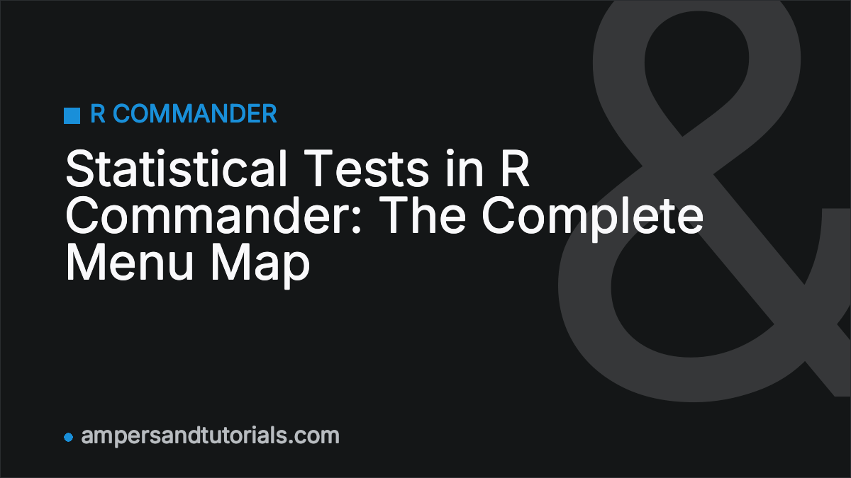Statistical Tests in R Commander: The Complete Menu Map