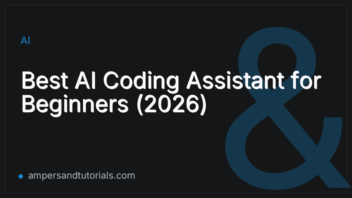 Best AI Coding Assistant for Beginners (2026)