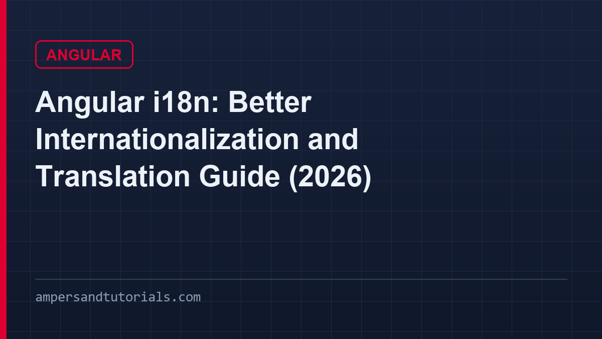 Angular i18n: Better Internationalization and Translation Guide (2026)