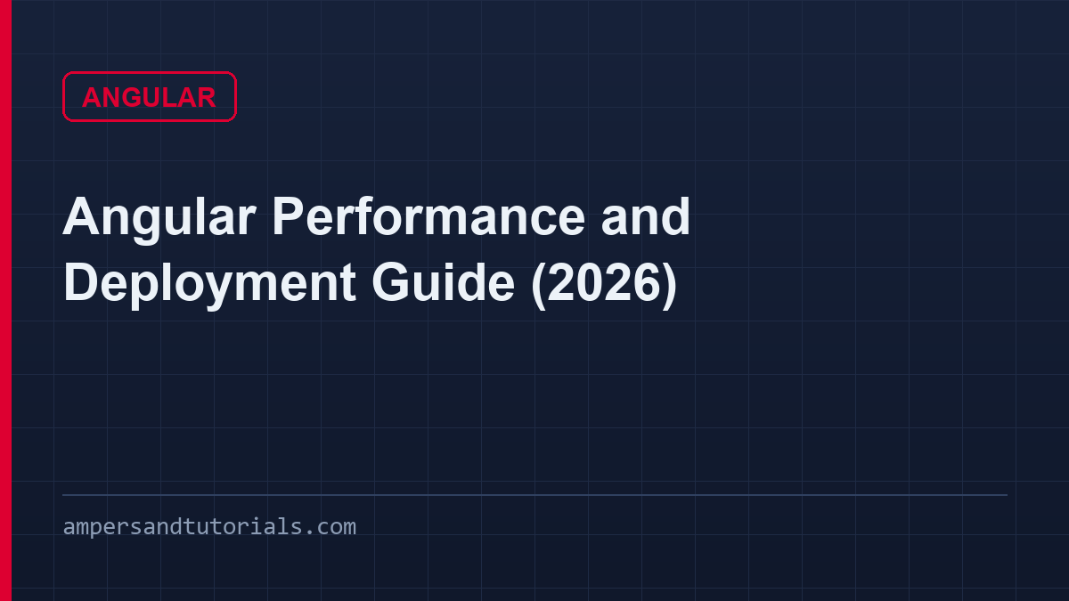 Angular Performance and Deployment Guide (2026)