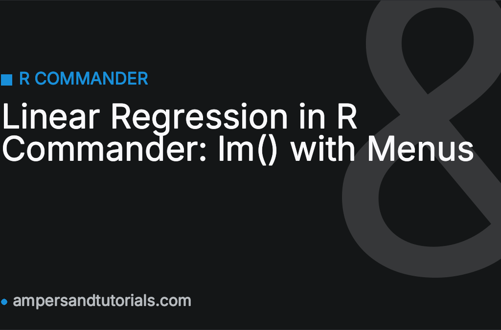 Linear Regression in R Commander: lm() with Menus