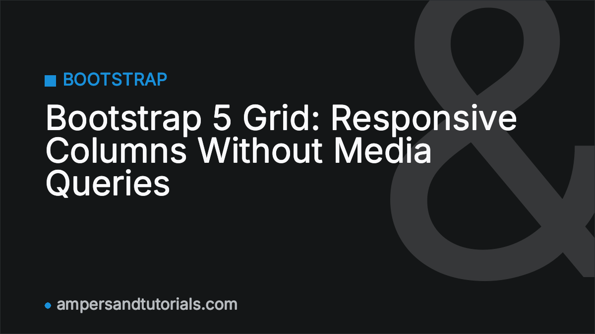 Bootstrap 5 Grid: Responsive Columns Without Media Queries